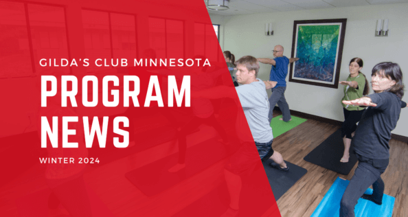 A photo of people standing on yoga mats, leaning forward on one leg with their arms stretched to the front and back of the room, is overlaid by a semi-transparent red shape with a slant on one side. On the red shape in white text are the words, "Gilda's Club Minnesota Program News: Winter 2024."